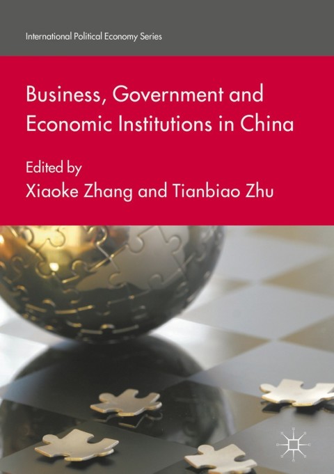 Cover image for book Business, Government and Economic Institutions in China