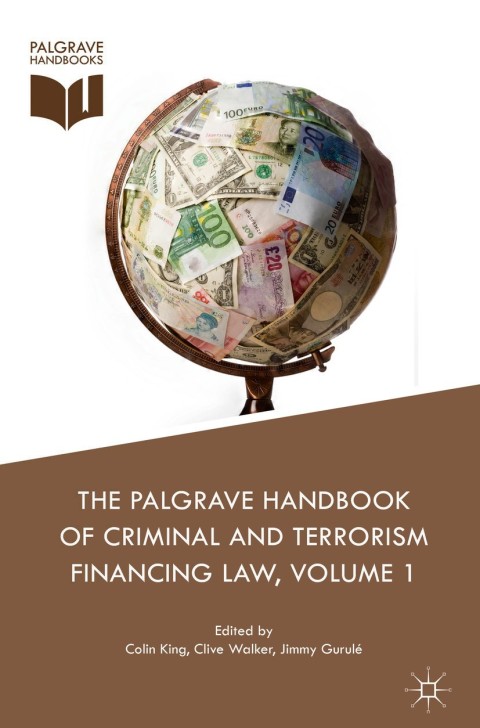 Cover image for book The Palgrave Handbook of Criminal and Terrorism Financing Law