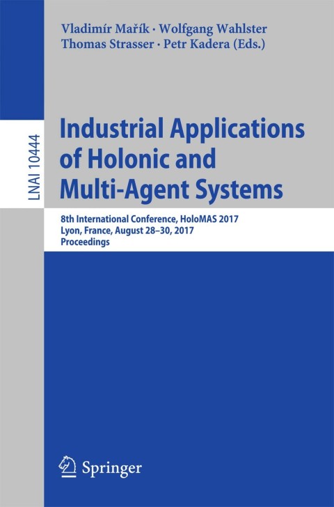 Cover image for book Industrial Applications of Holonic and Multi-Agent Systems