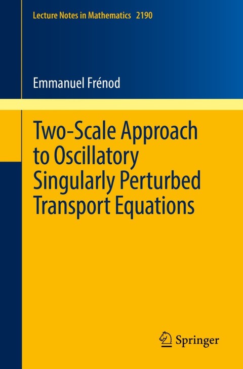 Cover image for book Two-Scale Approach to Oscillatory Singularly Perturbed Transport Equations