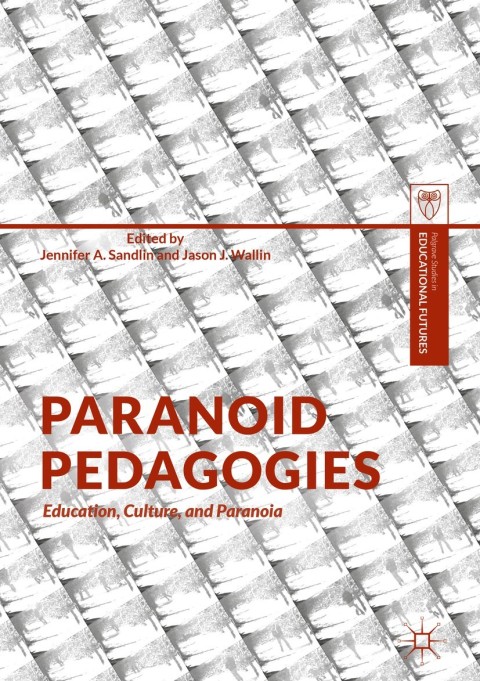 Cover image for book Paranoid Pedagogies