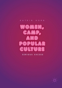Cover image: Women, Camp, and Popular Culture 9783319648453