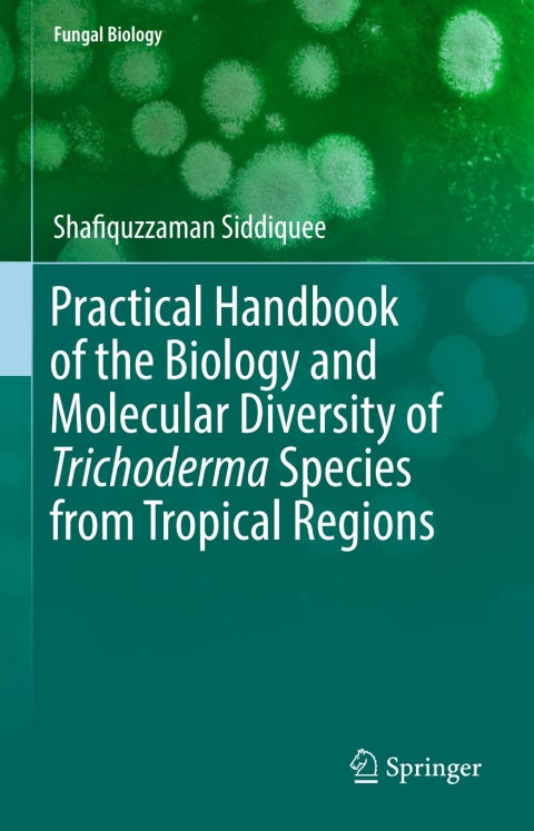 Cover image for book Practical Handbook of the Biology and Molecular Diversity of Trichoderma Species from Tropical Regions