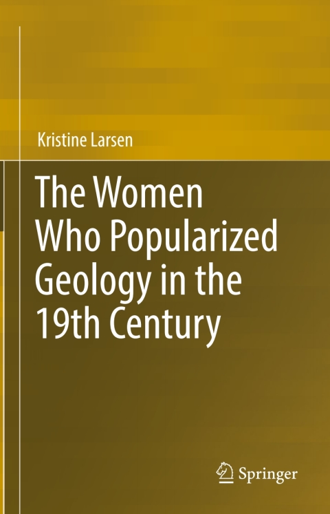 Cover image for book The Women Who Popularized Geology in the 19th Century