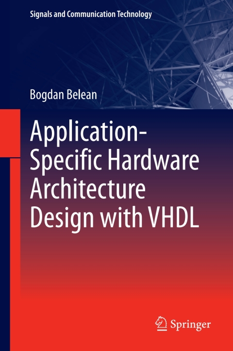 Cover image for book Application-Specific Hardware Architecture Design with VHDL