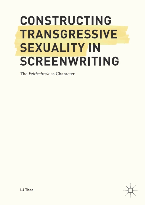Cover image for book Constructing Transgressive Sexuality in Screenwriting