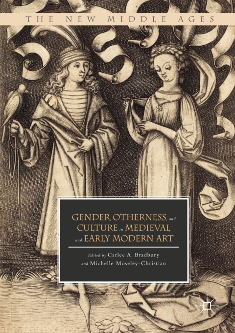 Gender, Otherness, and Culture in Medieval and Early Modern Art 