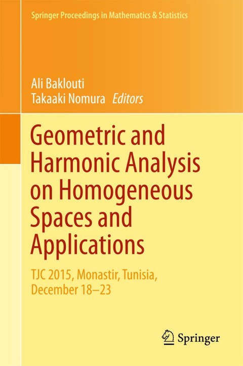 Cover image for book Geometric and Harmonic Analysis on Homogeneous Spaces and Applications