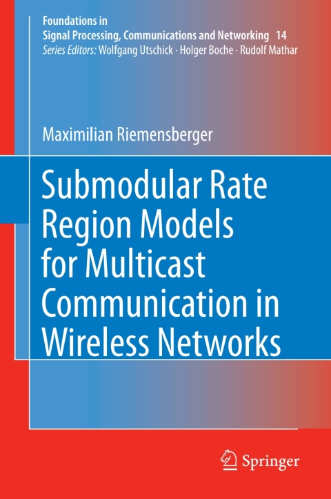 Cover image for book Submodular Rate Region Models for Multicast Communication in Wireless Networks
