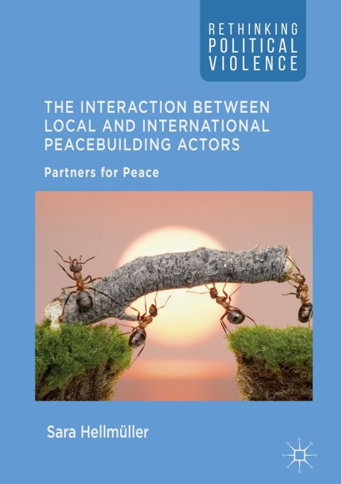 Cover image for book The Interaction Between Local and International Peacebuilding Actors