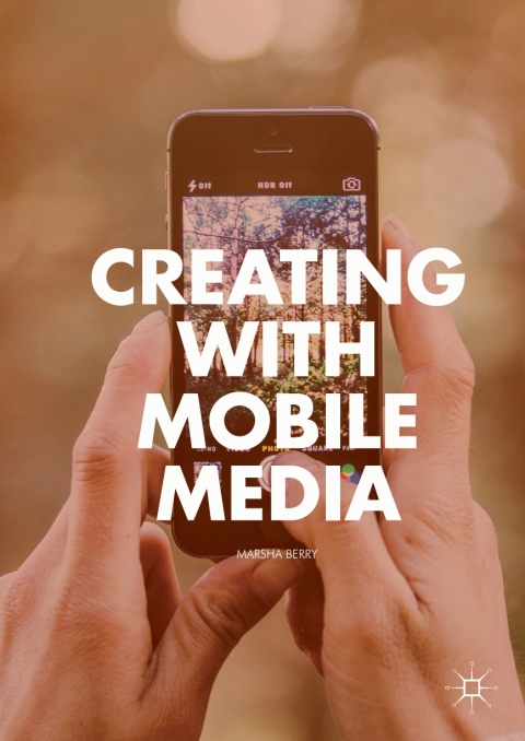Cover image for book Creating with Mobile Media