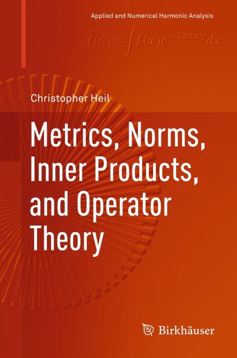 Cover image for book Metrics, Norms, Inner Products, and Operator Theory