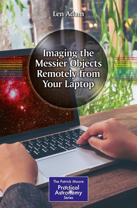 Cover image for book Imaging the Messier Objects Remotely from Your Laptop