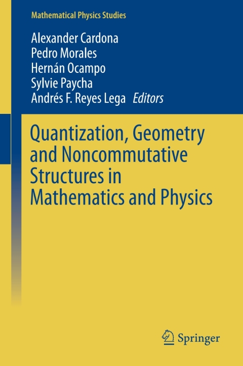 Cover image for book Quantization, Geometry and Noncommutative Structures in Mathematics and Physics