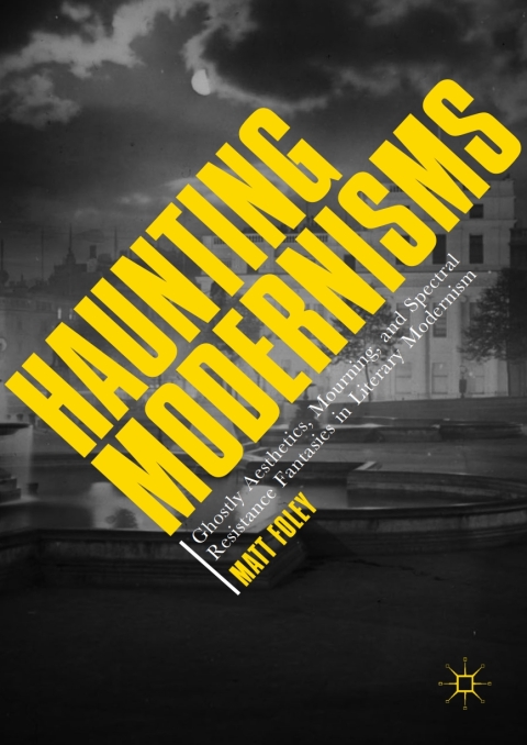 Cover image for book Haunting Modernisms