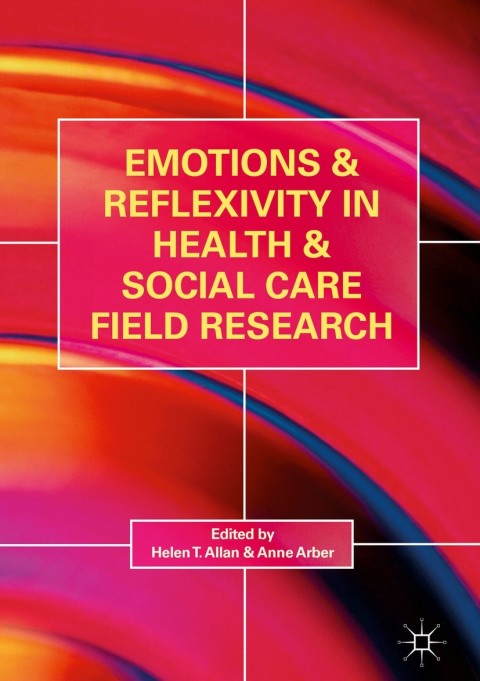 Cover image for book Emotions and Reflexivity in Health & Social Care Field Research