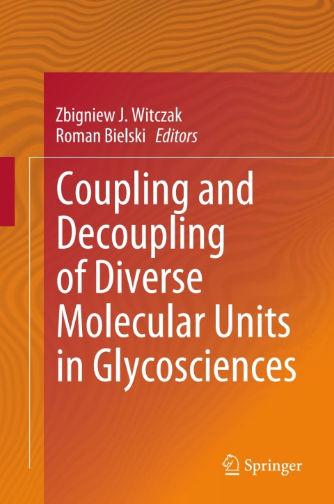 Cover image for book Coupling and Decoupling of Diverse Molecular Units in Glycosciences