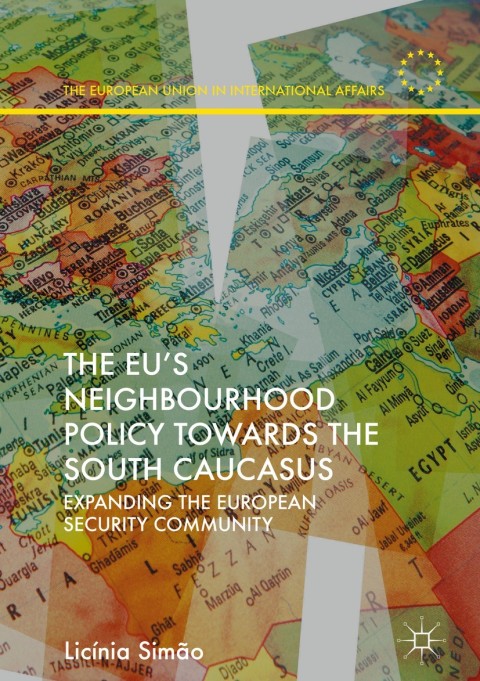 Cover image for book The EU’s Neighbourhood Policy towards the South Caucasus