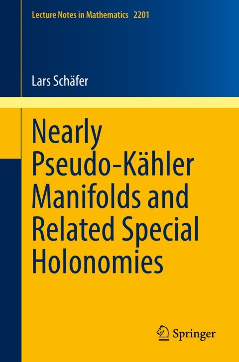 Cover image for book Nearly Pseudo-Kähler Manifolds and Related Special Holonomies