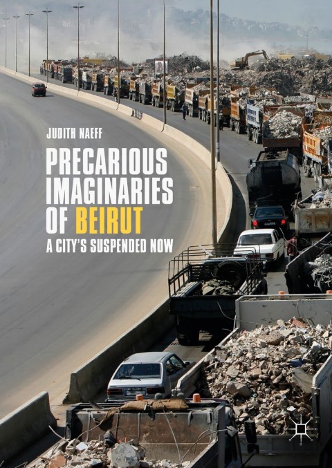Cover image for book Precarious Imaginaries of Beirut