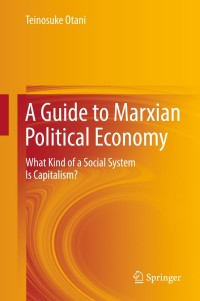 Cover image: A Guide to Marxian Political Economy 9783319659534