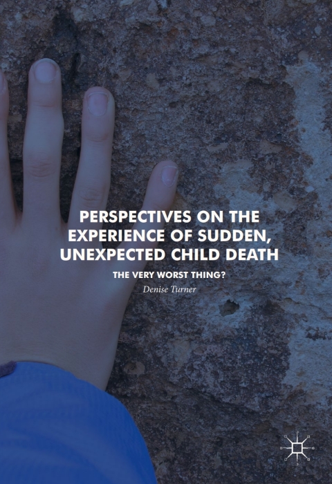 Cover image for book Perspectives on the Experience of Sudden, Unexpected Child Death