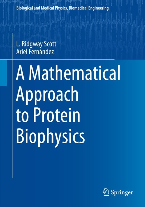 Cover image for book A Mathematical Approach to Protein Biophysics