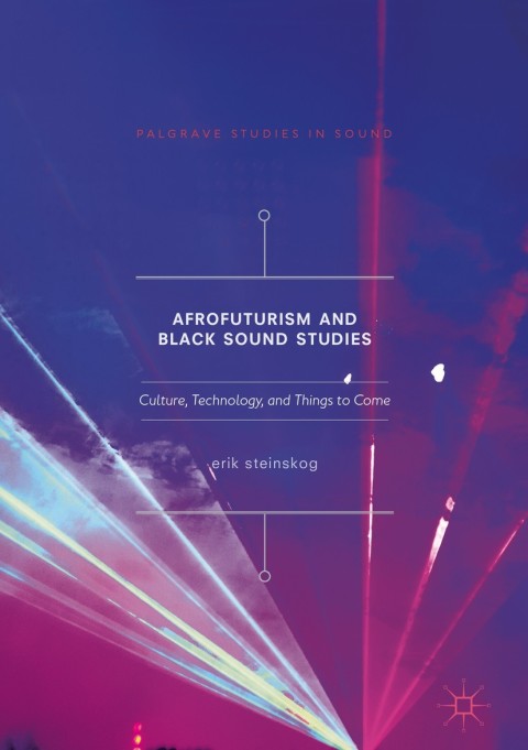 Cover image for book Afrofuturism and Black Sound Studies