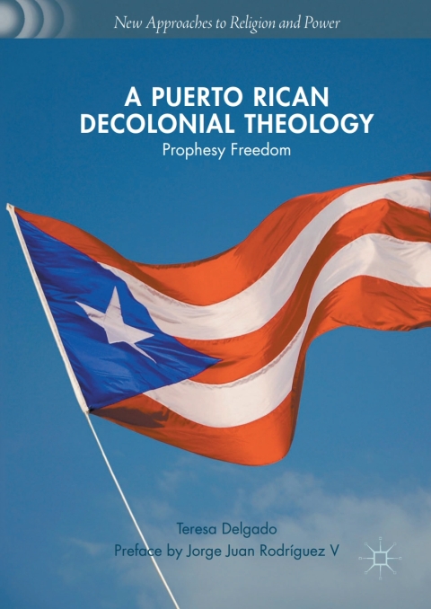 Cover image for book A Puerto Rican Decolonial Theology