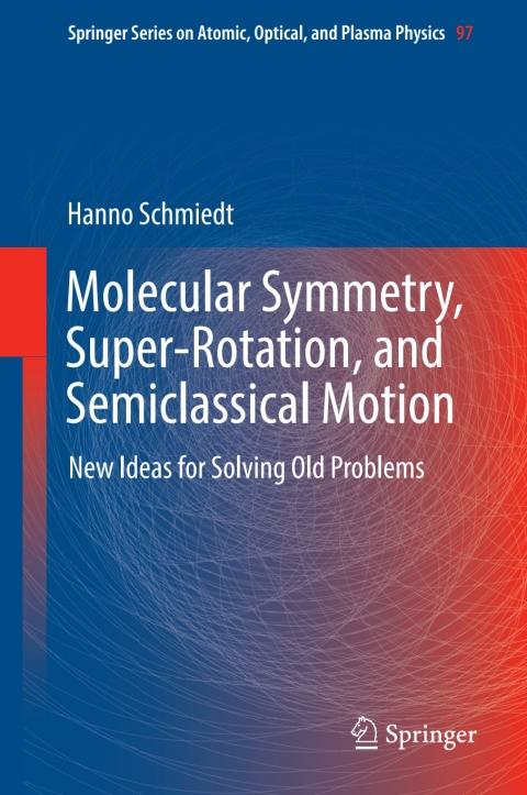 Cover image for book Molecular Symmetry, Super-Rotation, and Semiclassical Motion