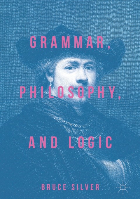 Cover image for book Grammar, Philosophy, and Logic