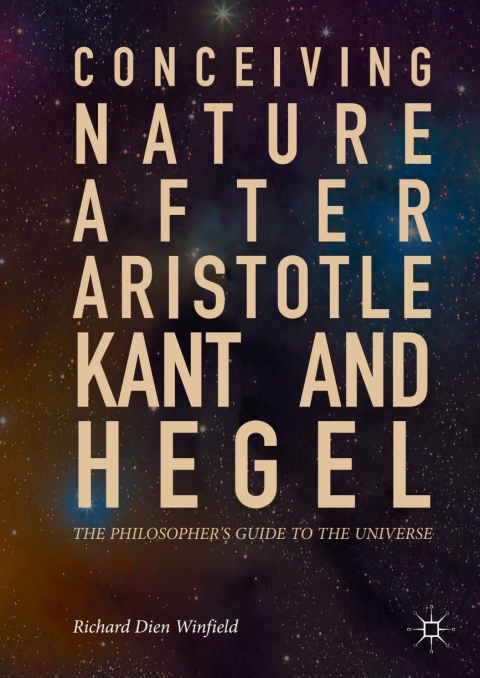 Cover image for book Conceiving Nature after Aristotle, Kant, and Hegel