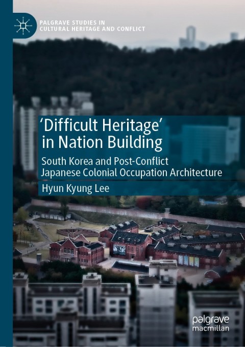 Cover image for book 'Difficult Heritage' in Nation Building