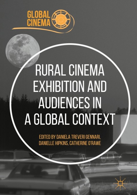 Cover image for book Rural Cinema Exhibition and Audiences in a Global Context