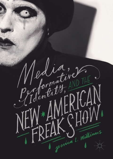 Cover image for book Media, Performative Identity, and the New American Freak Show