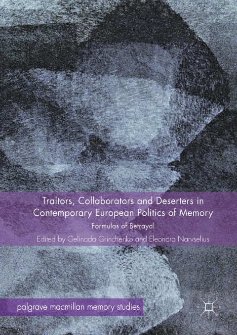 Cover image for book Traitors, Collaborators and Deserters in Contemporary European Politics of Memory