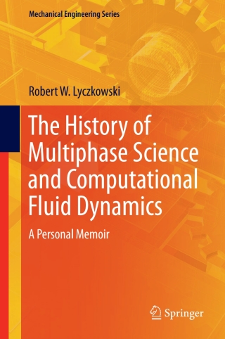 The History of Multiphase Science and Computational Fluid Dynamics