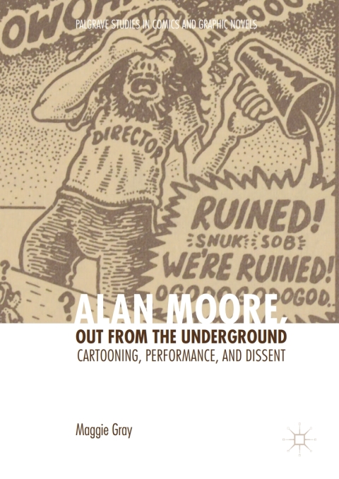 Cover image for book Alan Moore, Out from the Underground