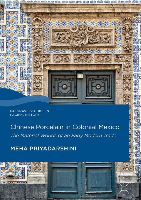 Cover image for book Chinese Porcelain in Colonial Mexico