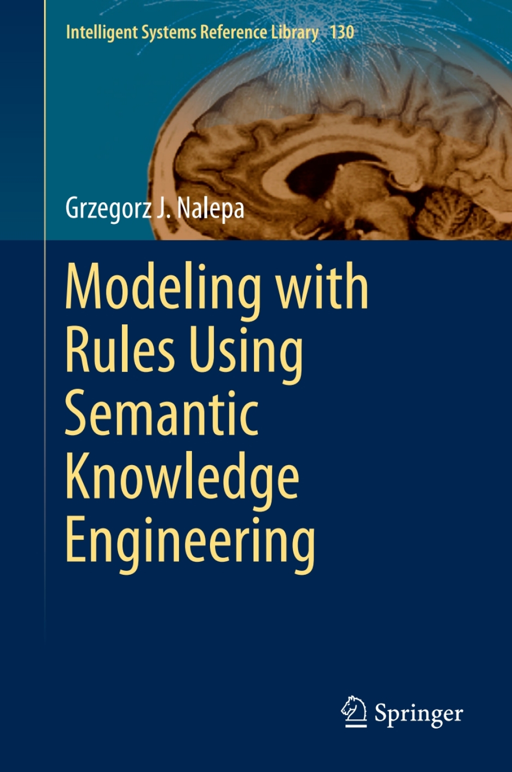 Modeling with Rules Using Semantic Knowledge Engineering (eBook)