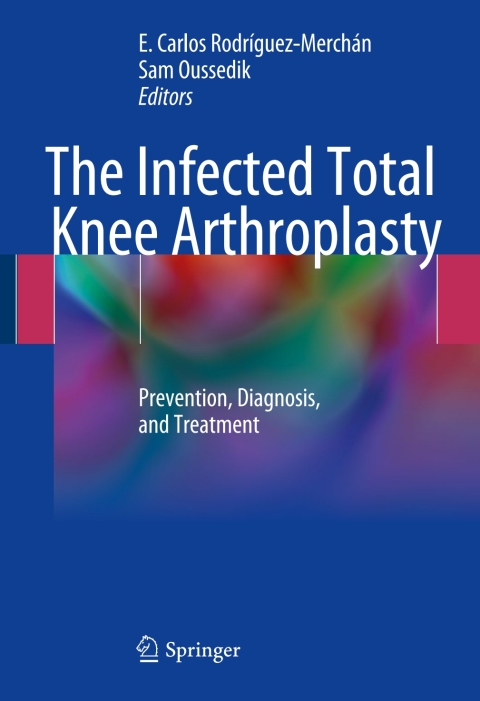 Cover image for book The Infected Total Knee Arthroplasty