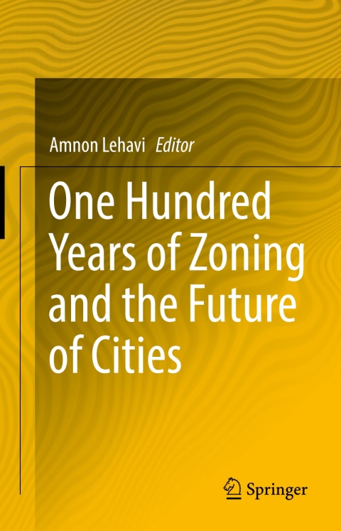 Cover image for book One Hundred Years of Zoning and the Future of Cities