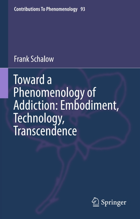 Cover image for book Toward a Phenomenology of Addiction: Embodiment, Technology, Transcendence