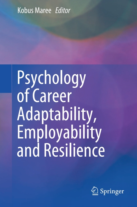Cover image for book Psychology of Career Adaptability, Employability and Resilience