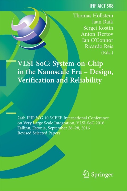 Cover image for book VLSI-SoC: System-on-Chip in the Nanoscale Era – Design, Verification and Reliability