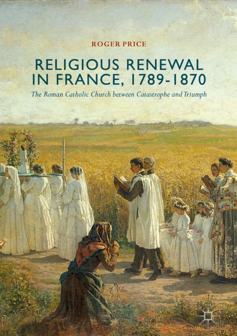 Cover image for book Religious Renewal in France, 1789-1870