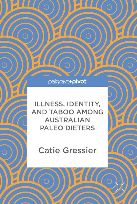 Cover image for book Illness, Identity, and Taboo among Australian Paleo Dieters