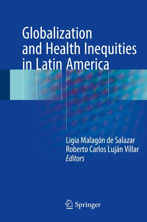 Cover image for book Globalization and Health Inequities in Latin America