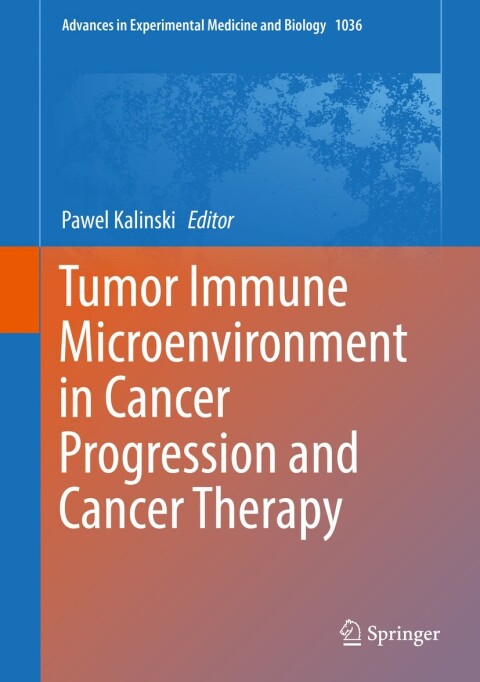 Cover image for book Tumor Immune Microenvironment in Cancer Progression and Cancer Therapy