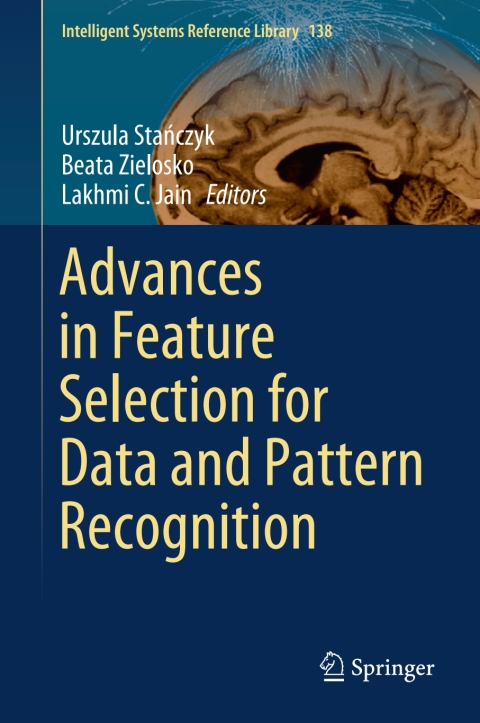 Cover image for book Advances in Feature Selection for Data and Pattern Recognition
